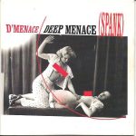 D'Menace - Deep Menace (Spank) (CD, Single, Car)