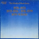 Unknown Artist - The World Of Music From... 1970-1973 1973-1976 ★ 1976-1979 1979-Today (Box, Comp + 4xLP, Comp)