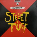 Double Trouble & Rebel MC - Street Tuff (CD, Single, Car)
