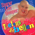 Sugar Lee Hooper - Toeters & Bellen (CD, Album)