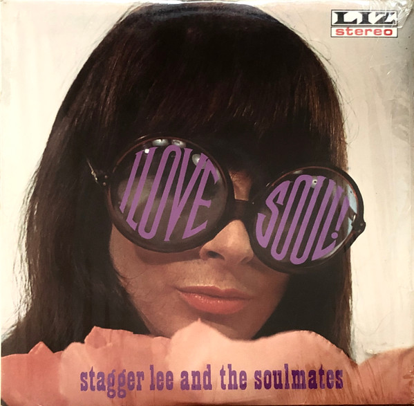 Stagger Lee (2) And The Soulmates (4) - I Love Soul! (LP, Album)