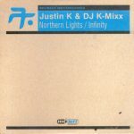 Justin K. & DJ K-Mixx - Northern Lights / Infinity (CD, Maxi)