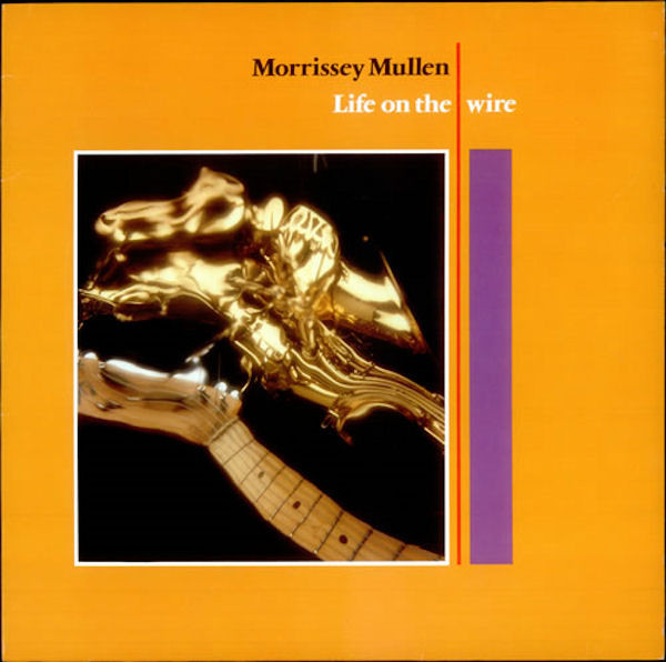 Morrissey Mullen - Life On The Wire (LP, Album)