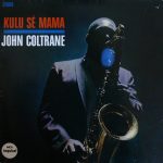 John Coltrane - Kulu Sé Mama (LP, Album, RE, Gat)