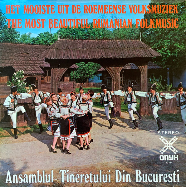 Ansamblul Tineretului Din Bucuresti* - Het Mooiste Uit De Roemeense Volksmuziek = The Most Beautiful Rumanian Folkmusic (LP)