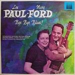 Les Paul & Mary Ford - Bye Bye Blues! (LP, Album, Mono, RE)