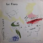 Machiel S Sextet - For Flora (LP, Album)
