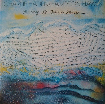 Charlie Haden / Hampton Hawes - As Long As There's Music (LP, Album, Gat)