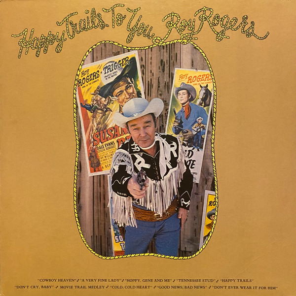 Roy Rogers (3) - Happy Trails To You (LP, Album)
