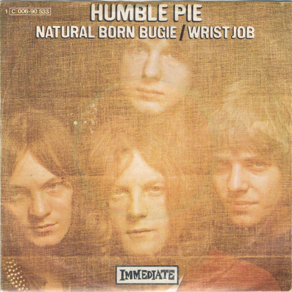 Humble Pie - Natural Born Bugie / Wrist Job (7", Single, Mono)