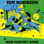 Tom Robinson - Now Martin's Gone (7", Single)