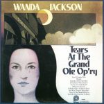Wanda Jackson - Tears At The Grand Ole Opry (LP, Comp)