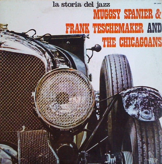 Muggsy Spanier & Frank Teschemacher And The Chicagoans (2) - Muggsy Spanier & Frank Teschemaker And The Chicagoans (LP, Comp, RE)
