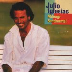 Julio Iglesias - Milonga Sentimental (CD, Single)