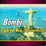 Bombi - I Go To Rio (De Janeiro) (CD, Single)