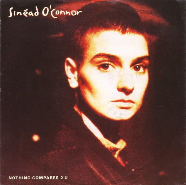 Sinéad O'Connor - Nothing Compares 2 U (7", Single)
