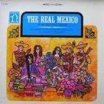 Various - The Real Mexico (In Music And Song) (LP, RP)