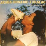 Various - Aruba - Bonaire - Curaçao, Volksmuziek ~ Musique Populaire (LP, Comp)