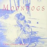 Moondogs (3) - Cool Clear Water (CD, Single, Car)