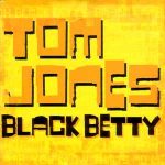Tom Jones - Black Betty (CD, Single)