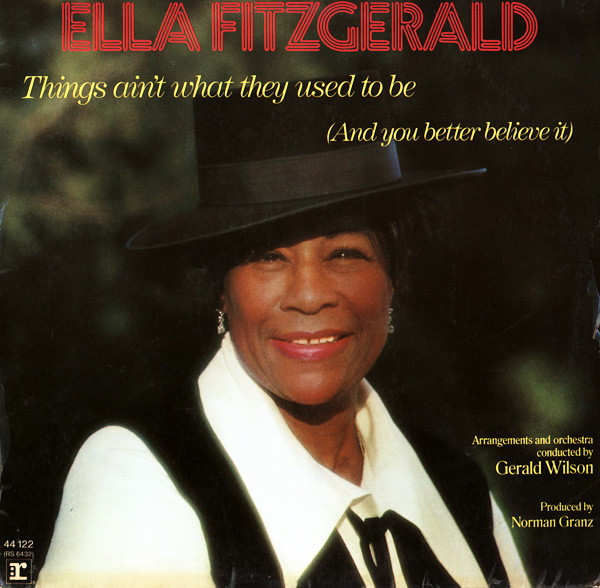 Ella Fitzgerald - Things Ain't What They Used To Be (And You Better Believe It) (LP, Album)