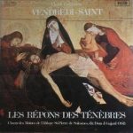 Chœur Des Moines De L'Abbaye Saint-Pierre De Solesmes Dir. Dom Joseph Gajard - Chant Grégorien (Vendredi-Saint / Les Répons Des Ténèbres) (LP)