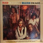 Blues Image - Red White & Blues Image (LP, Album, MO)