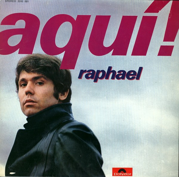 Raphael (2) - Aqui! Raphael  (LP, Album)