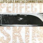 Lloyd Cole & The Commotions - Perfect Skin (7", Single, Sil)