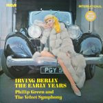 Philip Green And The Velvet Symphony - The Music Of Irving Berlin: The Early Years (LP)