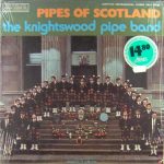 The Knightswood Pipe Band - Pipes Of Scotland (LP, Album)