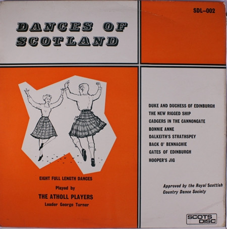 The Atholl Players Leader George Turner - Dances Of Scotland (LP)