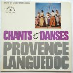 Ensemble Vocal "L'Arc-En-Ciel"* Sous La Direction De Georges Aubanel - Chants Et Danses De Provence Et Du Languedoc (LP, RE)