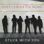 Huey Lewis And The News* - Stuck With You (7", Single)