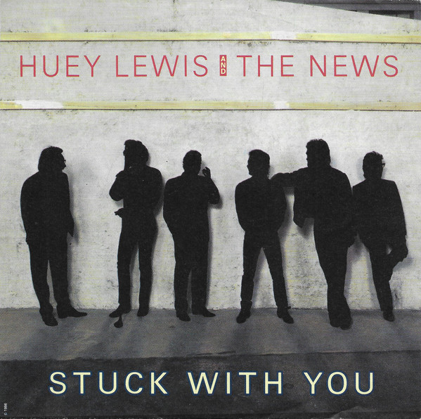Huey Lewis And The News* - Stuck With You (7", Single)