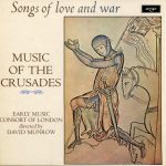 The Early Music Consort Of London Directed By David Munrow - Music Of The Crusades (Songs Of Love And War) (LP)