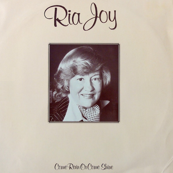 Ria Joy - Come Rain Or Come Shine (LP, Album)
