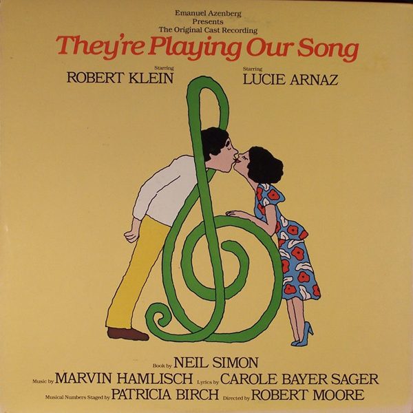 Robert Klein, Lucie Arnaz, Marvin Hamlisch, Carole Bayer Sager - The Original Cast Recording of "They're Playing Our Song" (LP, Album, 53 )