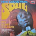 Otis Redding, Little Joe Curtis - Here Comes More Soul (LP, Comp)