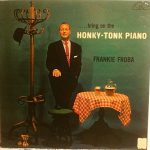Frank Froeba - .....Bring On The Honky-Tonk Piano (LP, Album, Mono)