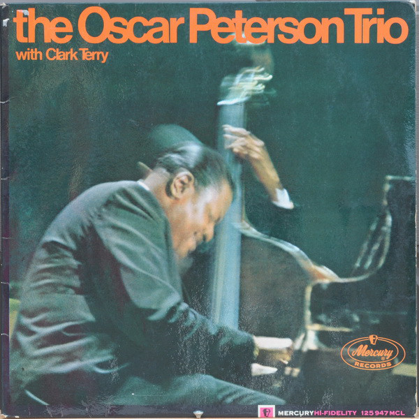 The Oscar Peterson Trio With Clark Terry - The Oscar Peterson Trio With Clark Terry (LP, Album, Mono, RE)