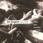 De Jongens Van Dijk - Wat Een Wonder Van Een Vrouw (CD, Single)
