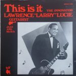 Lawrence "Larry" Lucie* - This Is It (LP, Album)