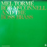 Mel Tormé, Rob McConnell & The Boss Brass - Mel Tormé -  Rob McConnell And The Boss Brass (LP, Album)