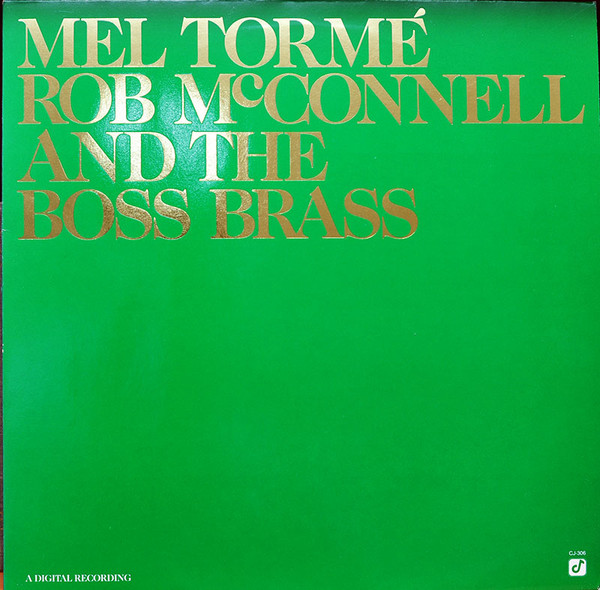 Mel Tormé, Rob McConnell & The Boss Brass - Mel Tormé -  Rob McConnell And The Boss Brass (LP, Album)