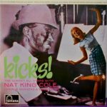 The Sunset All Stars With Nat King Cole, Charlie Shavers & Buddy Rich - Kicks! (LP, Album)