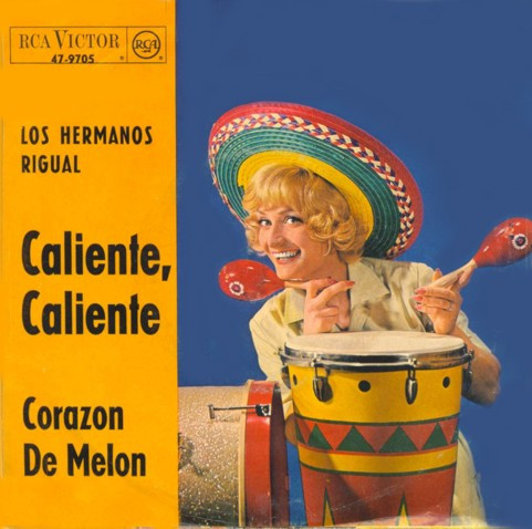 Los Hermanos Rigual Y Conjunto De Chucho Ferrer* - Caliente, Caliente / Corazon De Melon (7", Single)