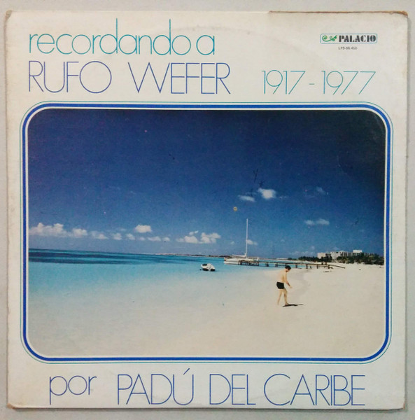 Padu Del Caribe - Recordando A Rufo Wever 1917-1977 (LP)