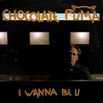 Chocolate Puma - I Wanna Be U (CD, Single)