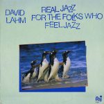 David Lahm - Real Jazz For The Folks That Feel Jazz (LP, Album)
